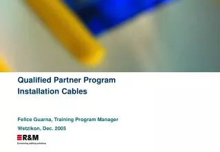 Qualified Partner Program Installation Cables