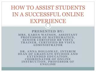 HOW TO ASSIST STUDENTS IN A SUCCESSFUL ONLINE EXPERIENCE