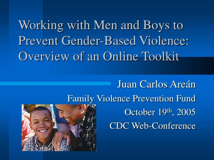 working with men and boys to prevent gender based violence overview of an online toolkit