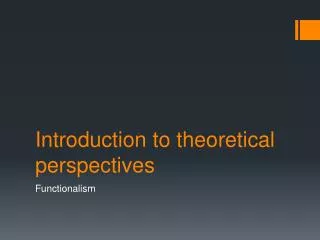 Introduction to theoretical perspectives