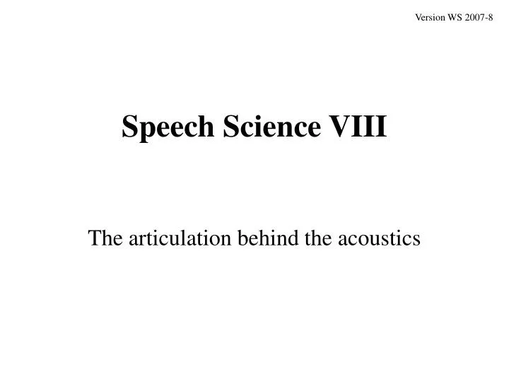 speech science viii