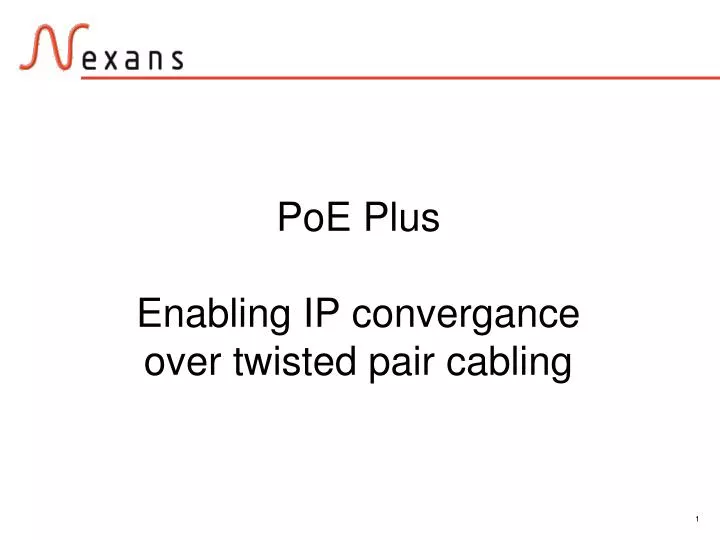 poe plus enabling ip convergance over twisted pair cabling