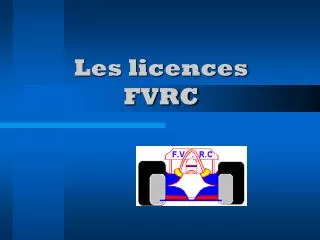 les licences fvrc