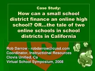 Rob Darrow - robdarrow@cusd Coordinator, Instructional Resources Clovis Unified, Ca