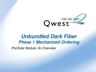 Unbundled Dark Fiber Phase 1 Mechanized Ordering