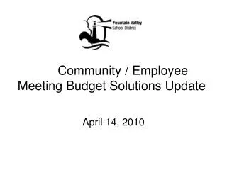 Community / Employee Meeting Budget Solutions Update