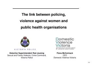 The link between policing, violence against women and public health organisations