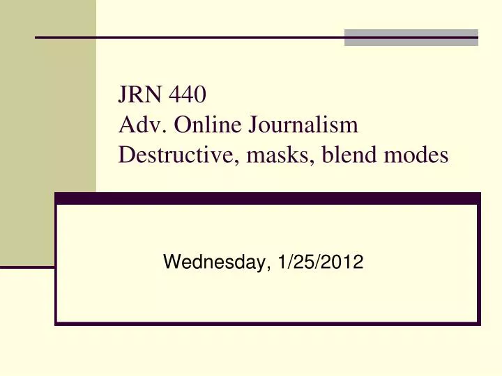 jrn 440 adv online journalism destructive masks blend modes