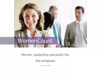 Women, leadership and public life: the workplace Norma Jarboe OBE