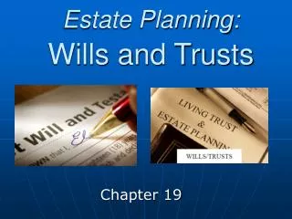 Estate Planning: Wills and Trusts