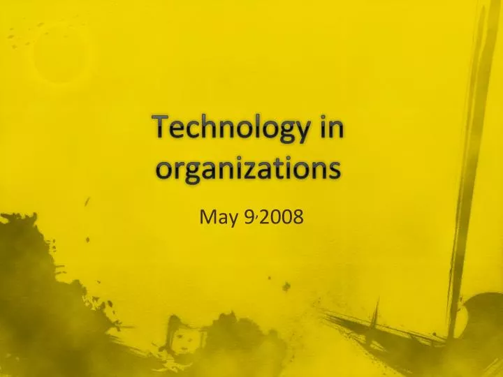 technology in organizations