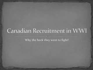 Canadian Recruitment in WWI