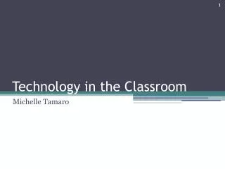 Technology in the Classroom