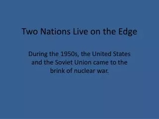 two nations live on the edge