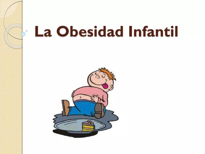 la obesidad infantil