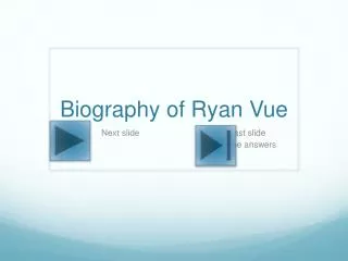 Biography of Ryan Vue