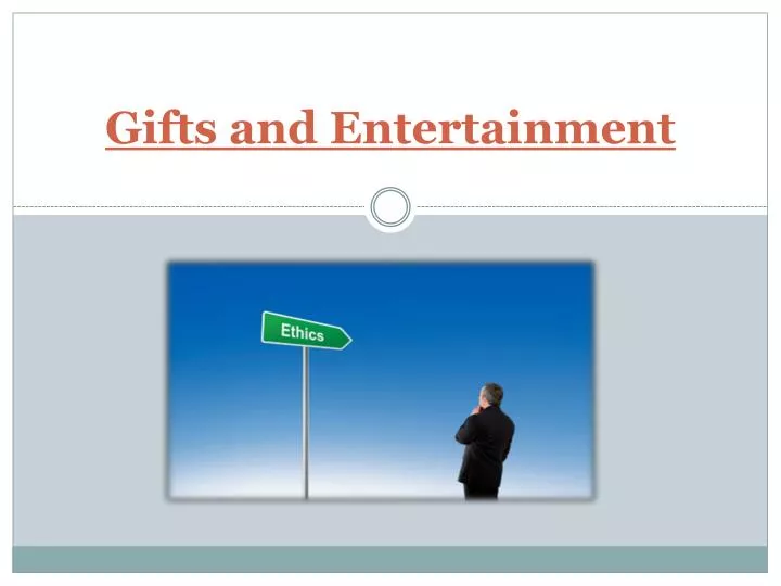 gifts and entertainment