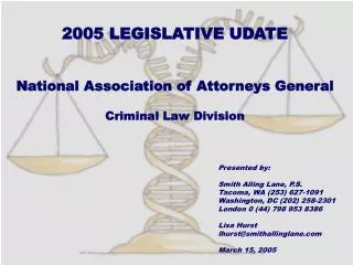 2005 LEGISLATIVE UDATE National Association of Attorneys General Criminal Law Division