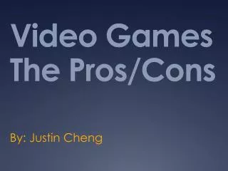 Video Games The Pros/Cons