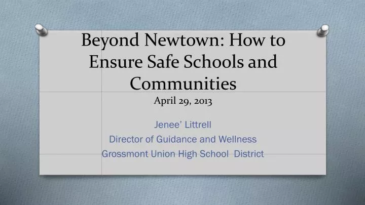 beyond newtown how to ensure safe schools and communities april 29 2013