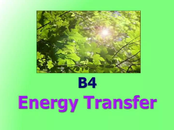 b4 energy transfer