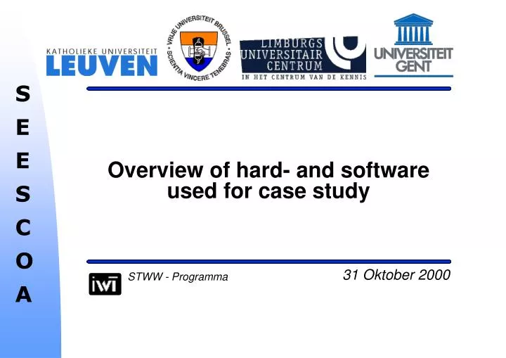 overview of hard and software used for case study