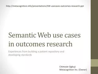 Semantic Web use cases in outcomes r esearch