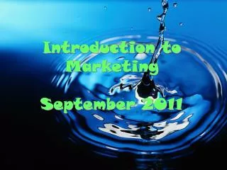 Introduction to Marketing September 2011