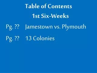 Table of Contents 1st Six-Weeks