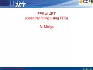 FFS at JET/Ameigs