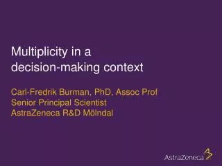 Multiplicity in a decision-making context