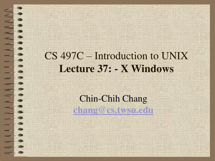 cs 497c introduction to unix lecture 37 x windows