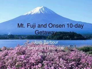 Mt. Fuji and Onsen 10-day Getaway