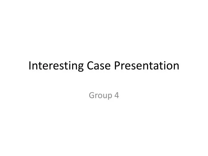 interesting case presentation
