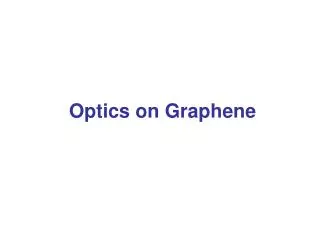 Optics on Graphene