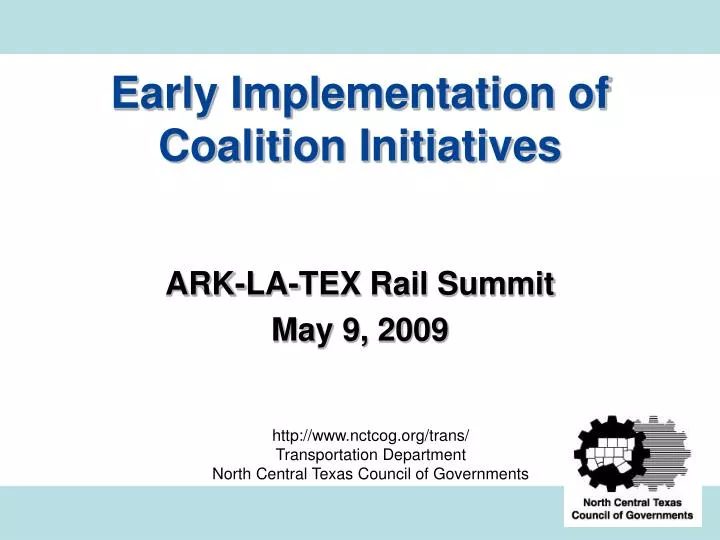 early implementation of coalition initiatives