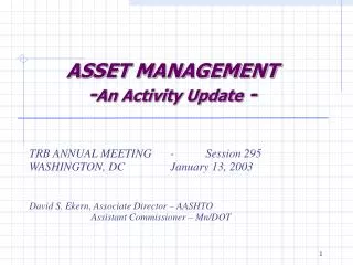 ASSET MANAGEMENT - An Activity Update -