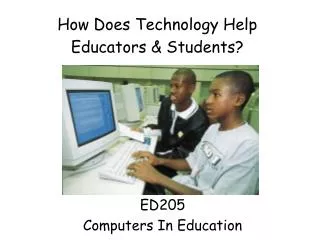 How Does Technology Help Educators &amp; Students?
