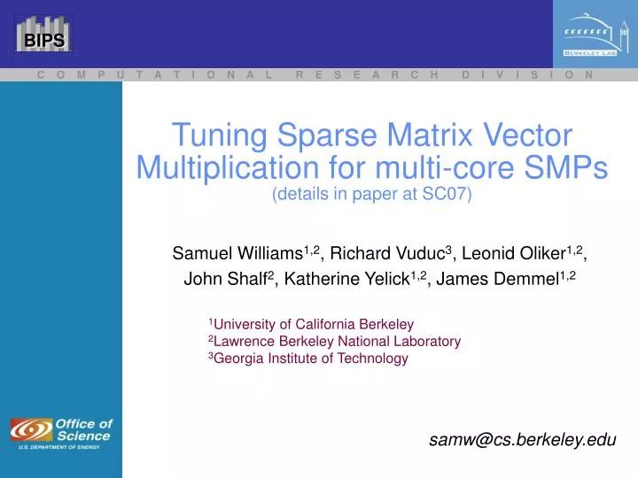 tuning sparse matrix vector multiplication for multi core smps details in paper at sc07