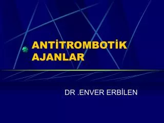 ant trombot k ajanlar