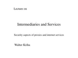Intermediaries and Services
