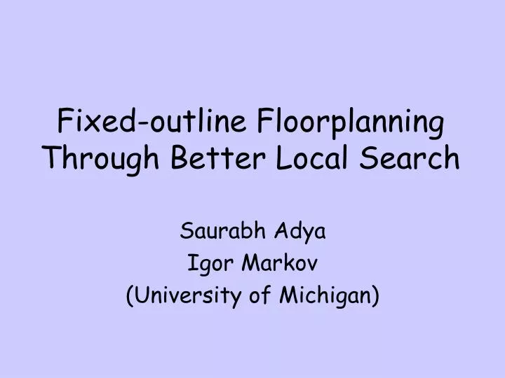 fixed outline floorplanning through better local search
