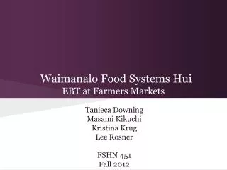 Waimanalo Food Systems Hui EBT at Farmers Markets