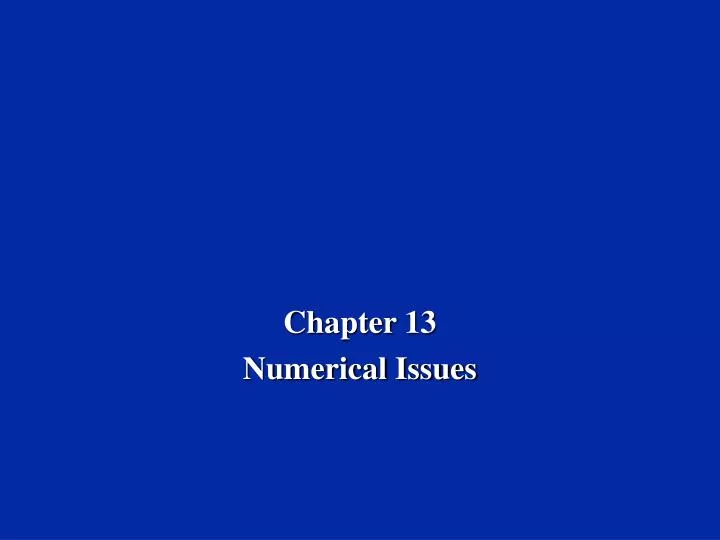 chapter 13 numerical issues