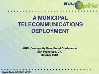 A MUNICIPAL TELECOMMUNICATIONS DEPLOYMENT