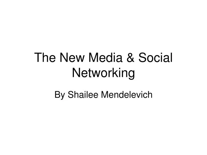 the new media social networking