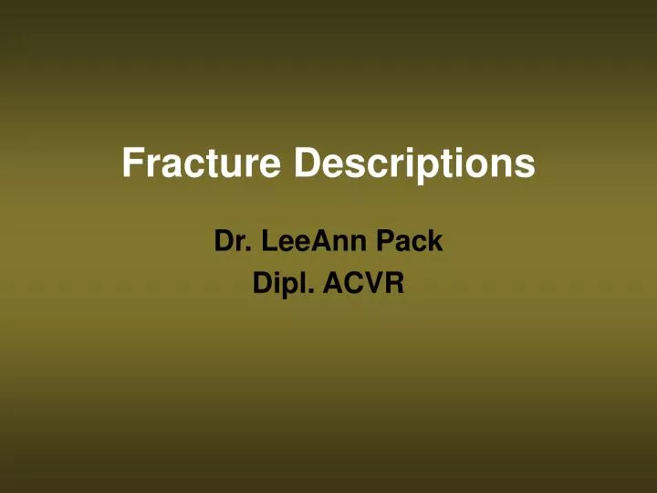 fracture descriptions
