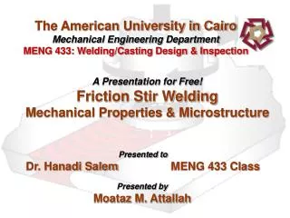A Presentation for Free! Friction Stir Welding Mechanical Properties &amp; Microstructure
