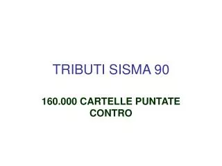 tributi sisma 90