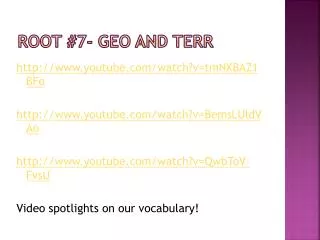 Root #7- Geo and terr